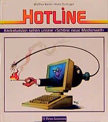 ISBN 9783765429651: HOTLINE. Unser Schöne Neue Medienwelt im Spiegel der Karikatur