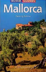 gebrauchtes Buch – Henning Böhme – Wanderungen auf Mallorca. -38 Wanderungen in allen Teilen der Insel mit Varianten als Radtouren-