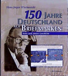 ISBN 9783765430763: 150 Jahre Deutschland auf Briefmarken