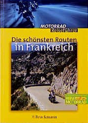 ISBN 9783765434440: Die schönsten Routen in Frankreich