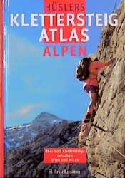 ISBN 9783765434655: Hüslers Kletersteig-Atlas