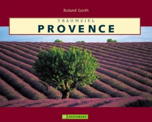 ISBN 9783765437731: Traumziel Provence