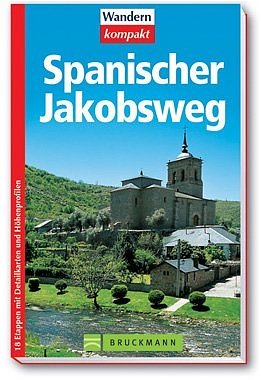 ISBN 9783765441561: Spanischer Jakobsweg - [mit navarrischem und aragonischem Zugangsweg und dem Küstenweg nach Finisterre ; 18 Etappen mit Detailkarten und Höhenprofilen]