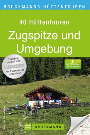 ISBN 9783765448553: Bruckmanns Hüttentouren Zugspitze und Umgebung