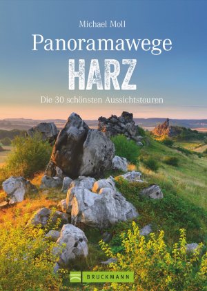 ISBN 9783765452017: Panoramawege Harz - Die 30 schönsten Aussichtstouren