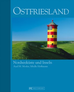 gebrauchtes Buch – Ostfriesland: Nordseeküste und Inseln Hoffmann, Sibylle und Mosler, Axel M. – Ostfriesland: Nordseeküste und Inseln Hoffmann, Sibylle und Mosler, Axel M.