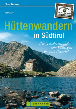 ISBN 9783765461262: Erlebnis Wandern: Hüttenwandern in Südtirol