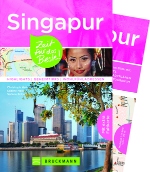 ISBN 9783765485121: Singapur – Zeit für das Beste – Highlights – Geheimtipps – Wohlfühladressen