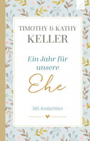 ISBN 9783765507694: Ein Jahr für unsere Ehe - 365 Andachten