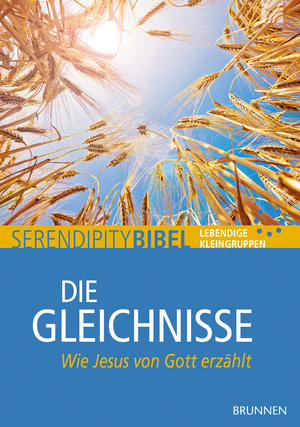 neues Buch – Die Gleichnisse | Broschüre | Serendipity - Bibel | 80 S. | Deutsch | 2024 | Brunnen Verlag GmbH | EAN 9783765508363