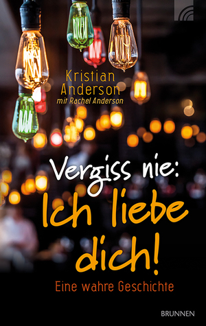 ISBN 9783765509339: Vergiss nie: Ich liebe dich!