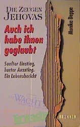 ISBN 9783765510946: Die Zeugen Jehovas. Auch ich habe ihnen geglaubt