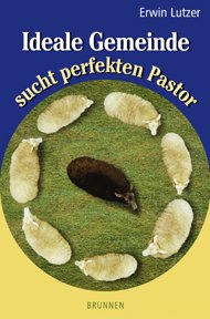 ISBN 9783765513169: Ideale Gemeinde sucht perfekten Pastor