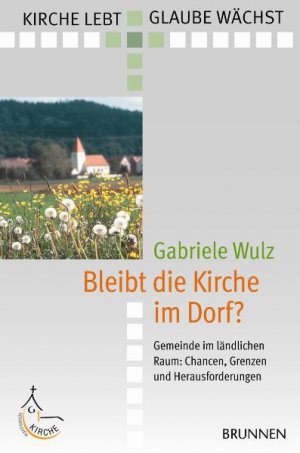 ISBN 9783765514524: Bleibt die Kirche im Dorf? - Gemeinde im ländlichen Raum: Chancen, Grenzen und Herausforderungen