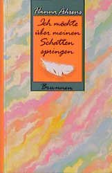 ISBN 9783765515484: Ich möchte über meinen Schatten springen (signiertes Exemplar )