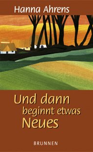 ISBN 9783765518003: Und dann beginnt etwas Neues