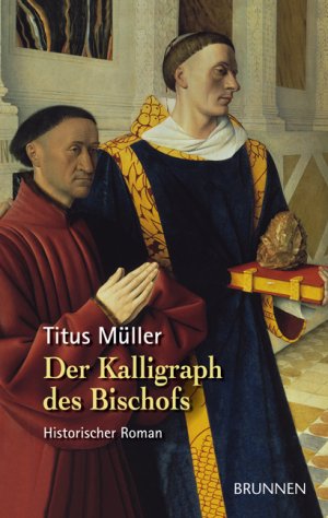 ISBN 9783765518904: Der Kalligraph des Bischofs