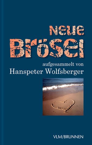 ISBN 9783765519406: Neue Brösel - Aufgesammelt von Hanspeter Wolfsberger