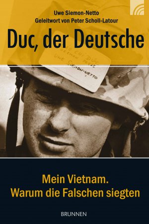 gebrauchtes Buch – Uwe Siemon-Netto – Duc, der Deutsche: Mein Vietnam. Warum die Falschen siegten