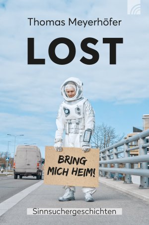 ISBN 9783765521324: LOST – Bring mich heim Sinnsuchergeschichten