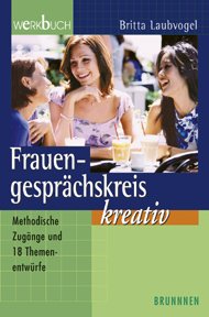 ISBN 9783765529566: Frauengesprächskreis kreativ – Methodische Zugänge und 13 Themenentwürfe