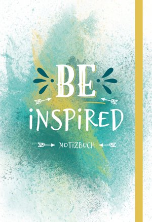 ISBN 9783765532740: BE INSPIRED – Notizbuch