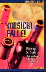 ISBN 9783765536045: Vorsicht, Falle! - Wege aus der Sucht