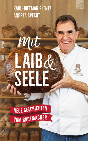 gebrauchtes Buch – Plentz, Karl-Dietmar; Specht – Mit Laib und Seele - Neue Geschichten vom Brotmacher