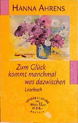 ISBN 9783765539411: Zum Glück kommt manchmal was dazwischen. Lesebuch.