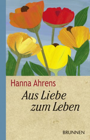 ISBN 9783765539893: Aus Liebe zum Leben