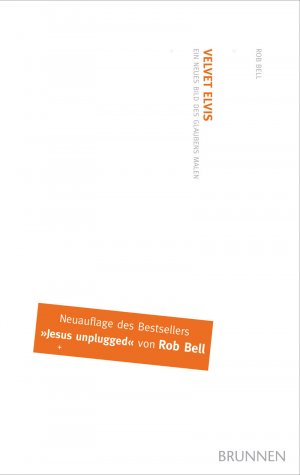 gebrauchtes Buch – Rob Bell – Velvet Elvis - Ein neues Bild des Glaubens malen