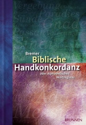 ISBN 9783765554421: Bremer Biblische Handkonkordanz - Alphabetisches Wortregister der Heiligen Schrift