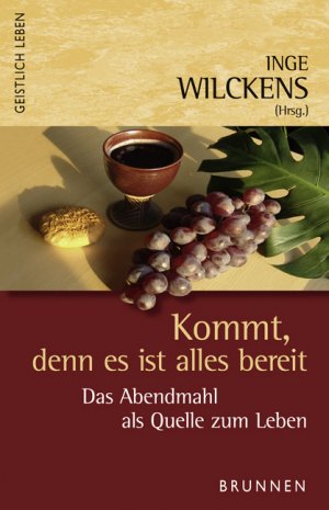 ISBN 9783765554537: Kommt, denn es ist alles bereit - Das Abendmahl als Quelle zum Leben