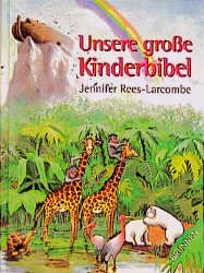 gebrauchtes Buch – Jennifer Rees-Larcombe – Unsere große Kinderbibel