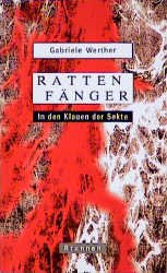 ISBN 9783765558528: Rattenfänger - In den Klauen einer Sekte