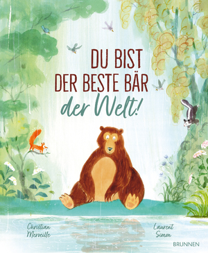 ISBN 9783765558719: Du bist der beste Bär der Welt! | Christian Merveille | Taschenbuch | 32 S. | Deutsch | 2022 | Brunnen Verlag GmbH | EAN 9783765558719