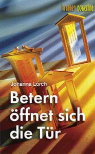 ISBN 9783765559044: Betern öffnet sich die Tür