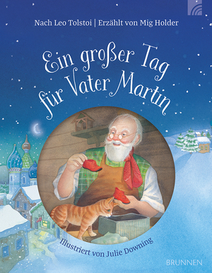 ISBN 9783765559754: Ein großer Tag für Vater Martin - nach Leo Tolstoi