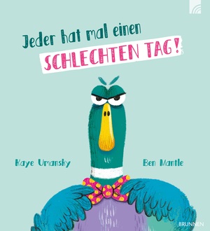 ISBN 9783765559839: Jeder hat mal einen schlechten Tag!