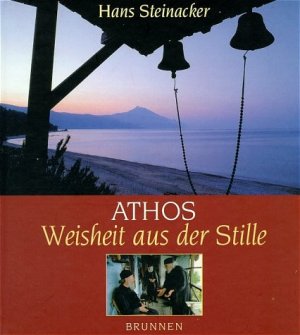 ISBN 9783765563737: Athos – Weisheit aus der Stille