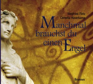 ISBN 9783765563874: Manchmal brauchst du einen Engel – Mit Musik CD