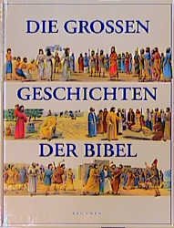 ISBN 9783765566370: Die grossen Geschichten der Bibel