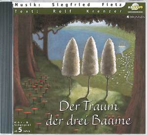 ISBN 9783765581922: Der Traum der drei Bäume - Hör- und Singspiel