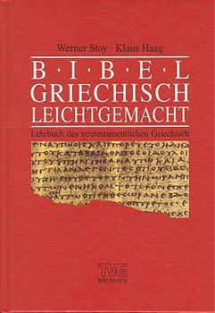 ISBN 9783765593123: Bibelgriechisch leichtgemacht. Lehrbuch des neutestamentlichen Griechisch