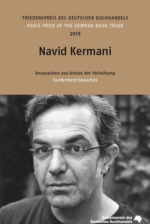 ISBN 9783765732997: Navid Kermani - Friedenspreis des deutschen Buchhandels 2015. Ansprachen aus Anlass der Verleihung