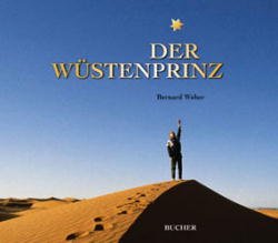 ISBN 9783765811951: Der Wüstenprinz. Auf den Spuren von Antoine de Saint- Exupery.