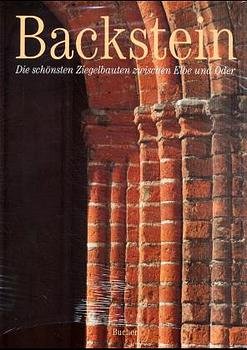 ISBN 9783765812064: Backstein : die schönsten Ziegelbauten zwischen Elbe und Oder. Photogr. von Hans Joachim Budeit. Mit Texten von Haug von Kuenheim