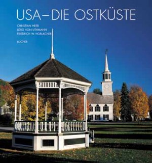 ISBN 9783765813580: USA - die Ostküste. Fotogr. Christian Heeb. Text Jörg von Uthmann ; Friedrich W. Horlacher