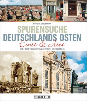 ISBN 9783765815003: Spurensuche - Deuschlands Osten einst und jetzt