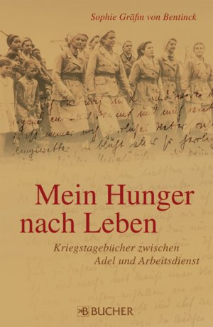 ISBN 9783765818967: Mein Hunger nach Leben – Kriegstagebücher zwischen Adel und Arbeitslager